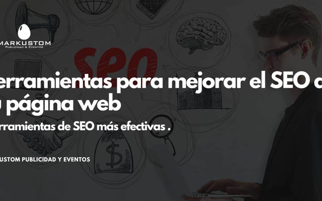 Cómo usar cada una de las herramientas para mejorar el SEO de tu página web