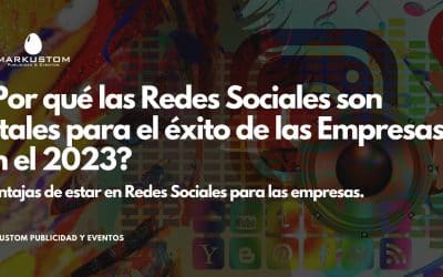 ¿Por qué las Redes Sociales son importantes para el éxito de las Empresas en el 2023?