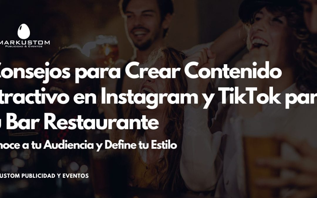 Consejos para Crear Contenido Atractivo en Instagram y TikTok para tu Bar Restaurante en Colombia