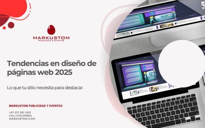 Tendencias en diseño de páginas web 2025 – Markustom Publicidad y Eventos