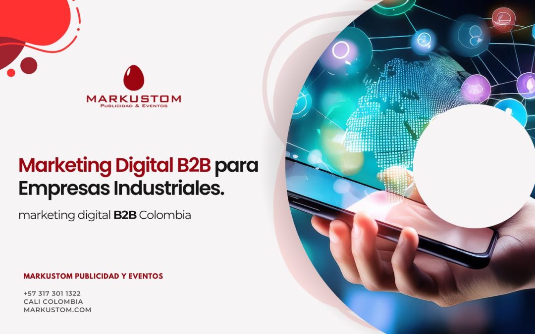 Marketing Digital B2B para Empresas Industriales | Markustom